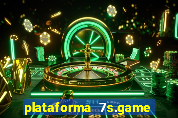 plataforma 7s.game paga mesmo